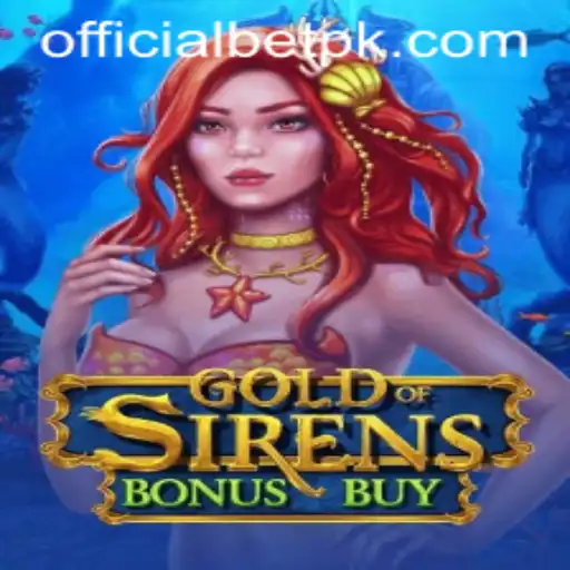 Exploring the Thrills of GoldofSirensBonusBuy in the World of BetPK
